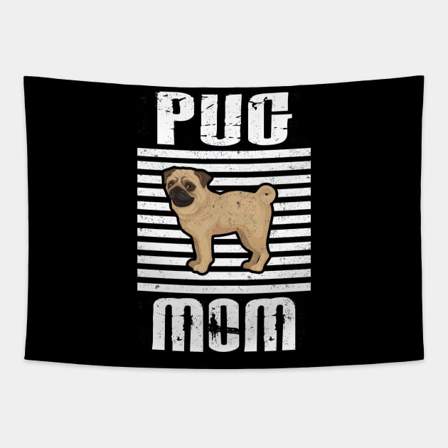 Pug Mom Proud Dogs Tapestry by aaltadel