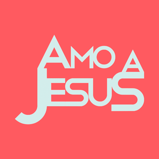 Amo a Jesus by SpanglishFaith