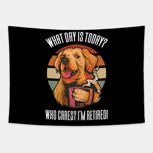 What Day Is Today Who Cares I'm Retired Tapestry