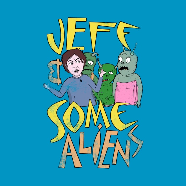 Jeff and Some Aliens by Gritty Cycle