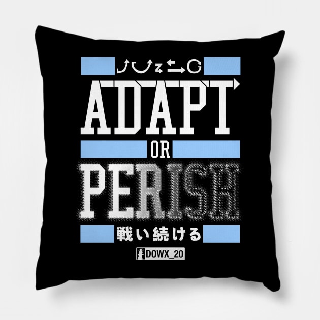 ADAPT OR PERISH_C Pillow by DOWX_20