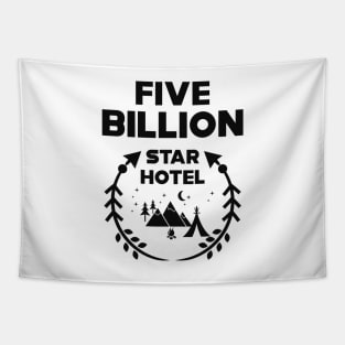 Camping - Five Billion Star Hotel Tapestry