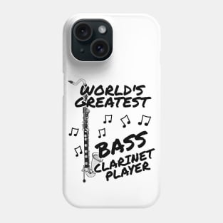 World's Greatest Bass Clarinet Player Clarinetist Woodwind Musician Phone Case