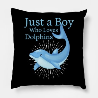 Just a boy who loves Dolphins classique Pillow