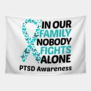 In Our Family Nobody Fights Alone PTSD Awareness Tapestry