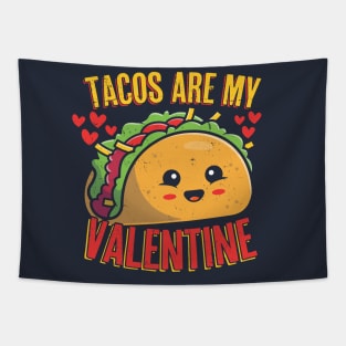 Tacos Are My Valentine Funny Kawaii Taco Valentine's Day Tapestry