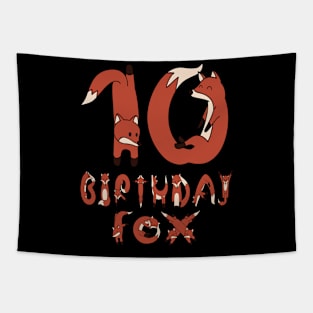 10th Birthday Fox Lover 10 Years Old Boys And Girls Party print Tapestry