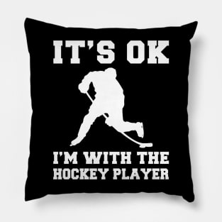 Ice Warrior: It's OK, I'm Skating with the Hockey Player! Pillow