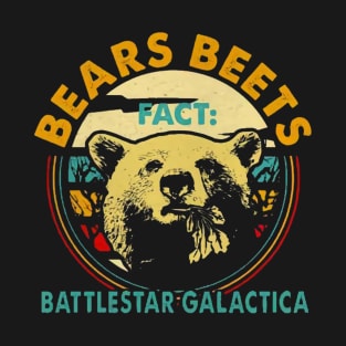 Bears beets fact battlestar galactica T-Shirt