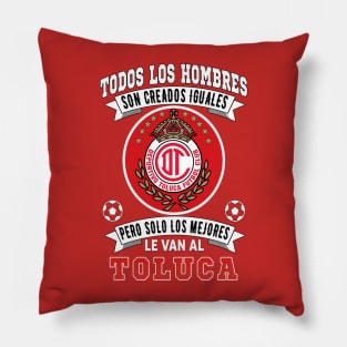 Playera del Toluca los Mejores le van a Toluca Futbol Soccer Mexicano Pillow