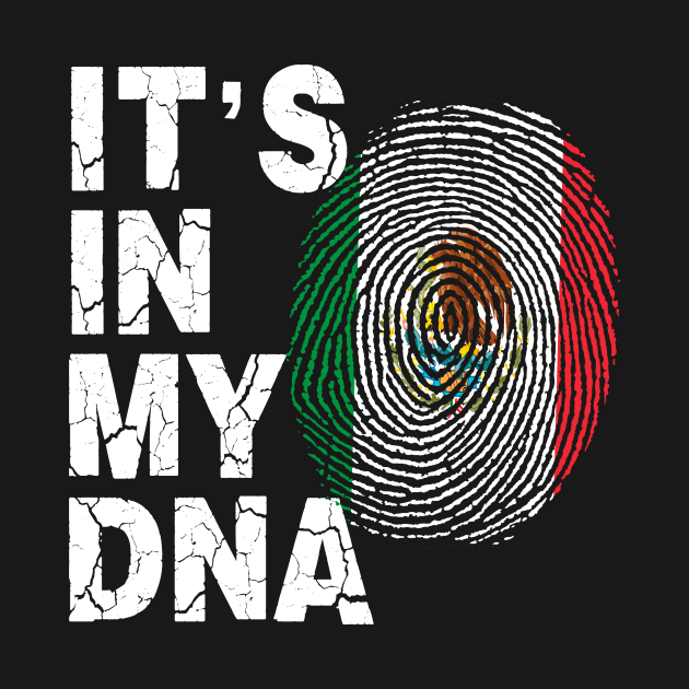 Its In my DNA Mexican Pride by FunnyUSATees