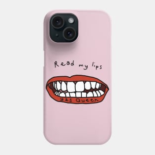 Read My Lips Yas Queen Funny Face Phone Case