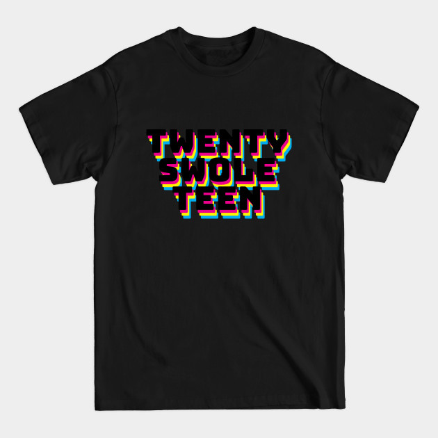 Discover Twenty Swole Teen - 2019 - T-Shirt