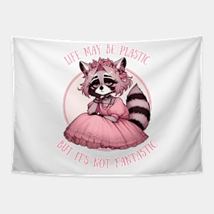 Life May Be Plastic But It's Not Fantastic raccoon girl Tapestry