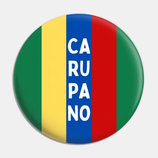 Carupano City in Venezuelan Flag Colors Vertical Pin