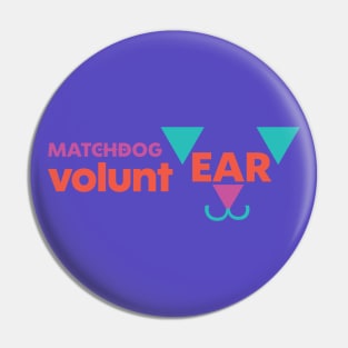 MatchDog VoluntEAR Pin