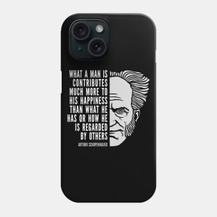 Arthur Schopenhauer Inspirational Quote: What A Man Is Phone Case