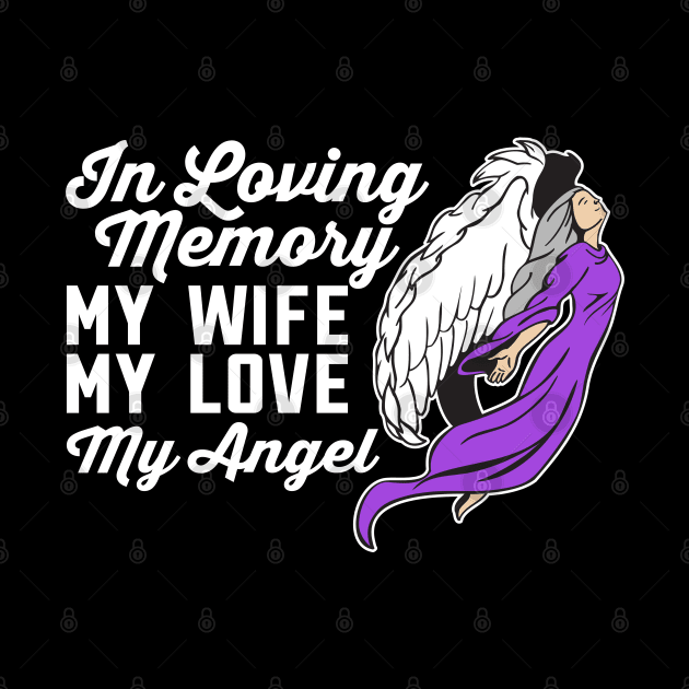 In Loving Memory of My Wife My Love My Angel by RadStar