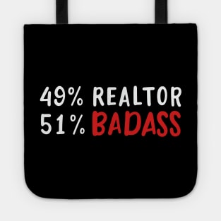 49% Realtor 51% Badass Funny Real Estate Agent Quote Tote