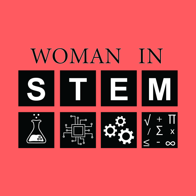 Woman in STEM by TheSciencyTees
