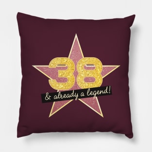 38th Birthday Gifts - 38 Years old & Already a Legend Pillow