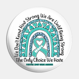 Polycystic Kidney Disease Awareness - rainbow leopard ribbon strong Pin