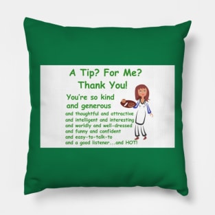 A tip for me tip jar sticker Pillow