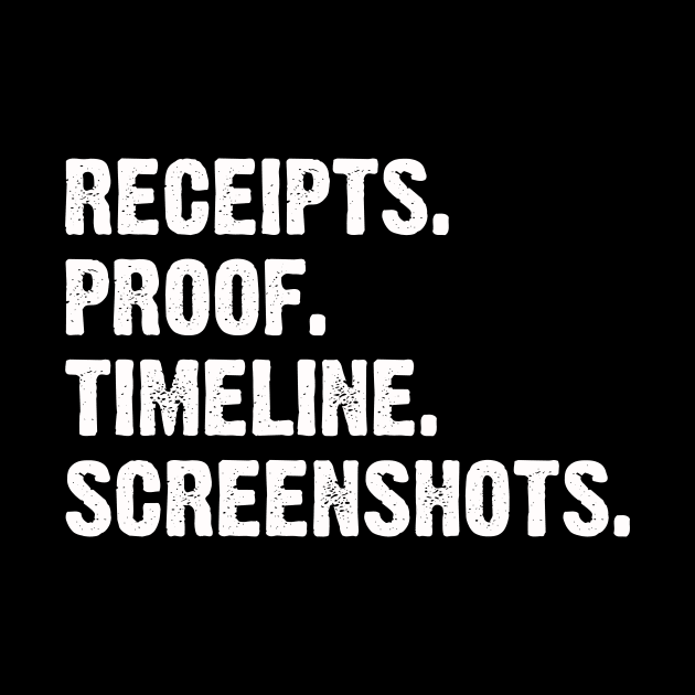 Receipts Proof Timeline Screenshots Funny by Zimmermanr Liame