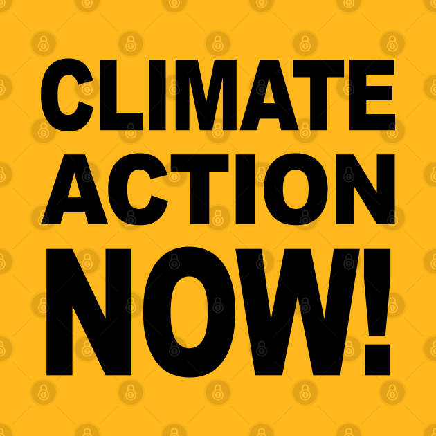 CLIMATE ACTION NOW! by RisingAboveBedlam