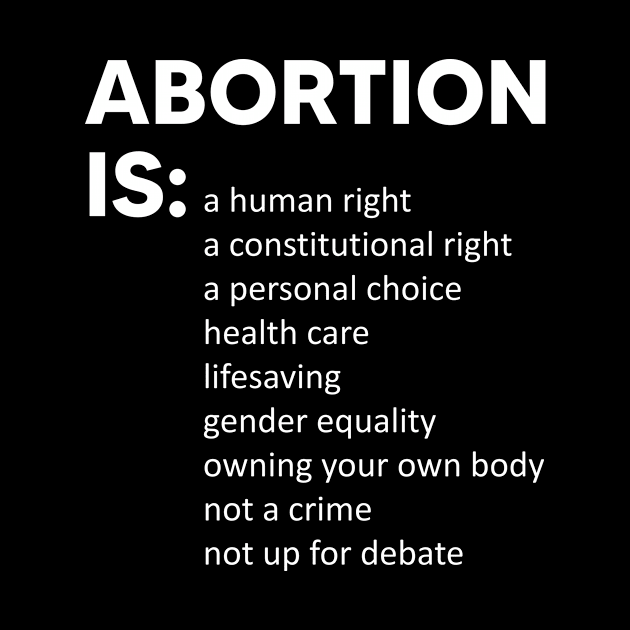 Abortion Is A Human Right A Constitutional Right A Personal Choice by Stacy Peters Art