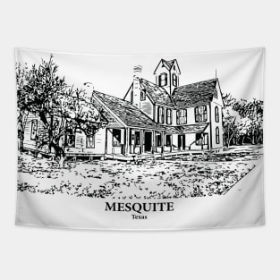 Mesquite - Texas Tapestry