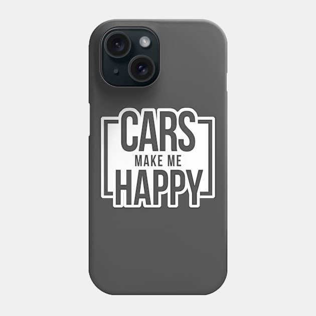 Cars Make Me Happy - White Phone Case by hoddynoddy