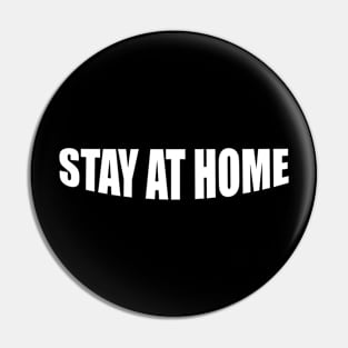 Stay At Home Pin