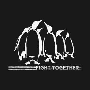 We fight together Tshirt T-Shirt