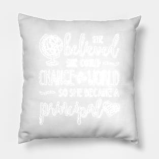 Principal - She Believed She Could  Change the Pillow