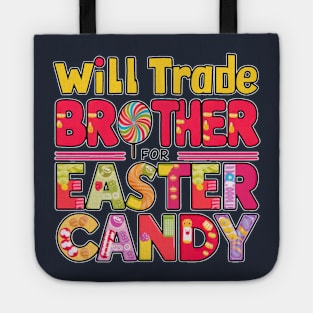 will trade brother for easter candy Tote