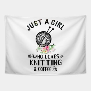 Just A Girl Who Love Knitting And Coffee T-Shirt Tapestry