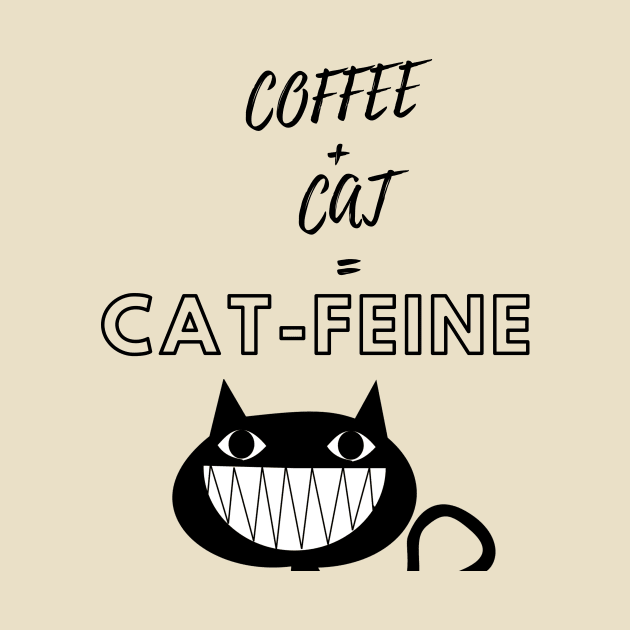 Coffee + Cat = Cat-Feine by Giftadism