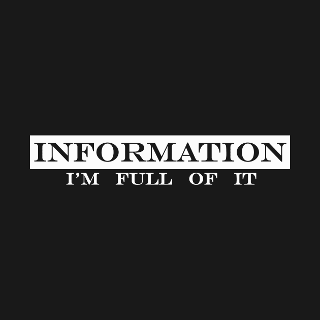 information im full of it by NotComplainingJustAsking