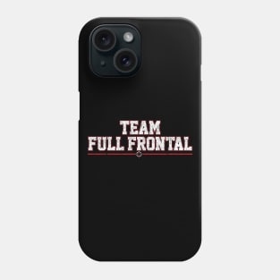 Team Full Frontal Phone Case