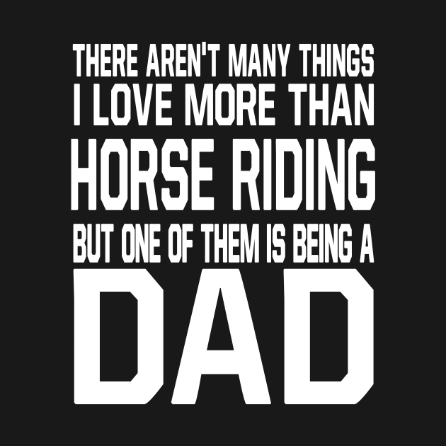 HORSE RIDING Dad Shirt Funny Gift for Father Daddy who love HORSE RIDING by bestsellingshirts