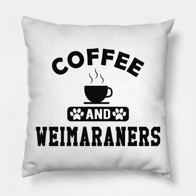 Weimaraner Dog - Coffee and weimaraners Pillow by KC Happy Shop