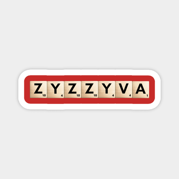 ZYZZYVA Scrabble Magnet by Scrabble Shirt Bizarre