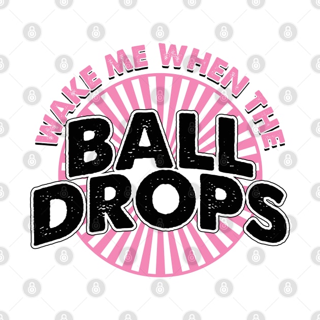 Wake me when the ball drops by MZeeDesigns