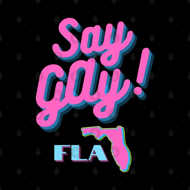 SAY GAY! FLA by TJWDraws