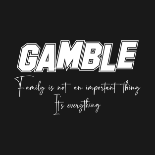 Gamble Second Name, Gamble Family Name, Gamble Middle Name T-Shirt