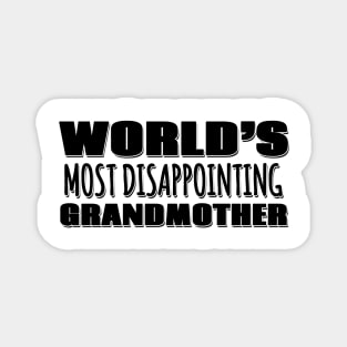 World's Most Disappointing Grandmother Magnet