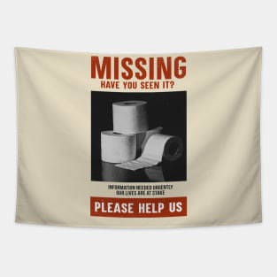 Missing Toilet Paper - Quarantine Joke - Funny Pandemic Tapestry