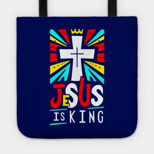 Christian Quote Jesus is King Tote