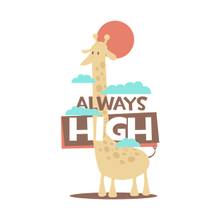 Always high T-Shirt